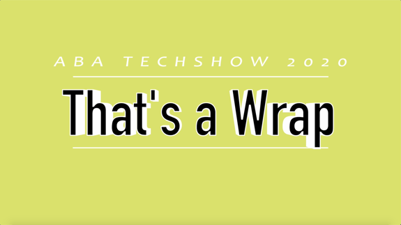 ABA Techshow 2020: That's a Wrap